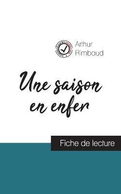 Une saison en enfer de Arthur Rimbaud (fiche de lecture et analyse complète de l'oeuvre) - Arthur Rimbaud - cover