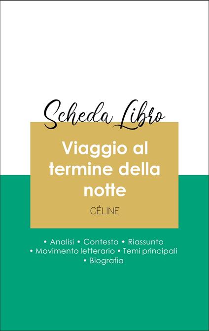 Scheda libro Viaggio al termine della notte (analisi letteraria di riferimento e riassunto completo) - Louis-Ferdinand Celine - ebook