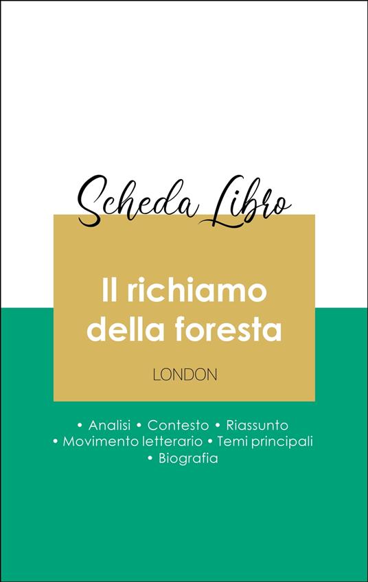 Scheda libro Il richiamo della foresta (analisi letteraria di riferimento e riassunto completo) - Jack London - ebook