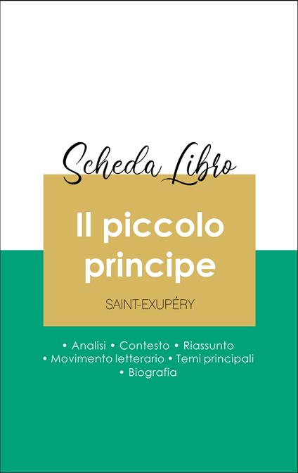 Scheda libro Il piccolo principe (analisi letteraria di riferimento e riassunto completo) - Antoine de Saint-Exupery - ebook