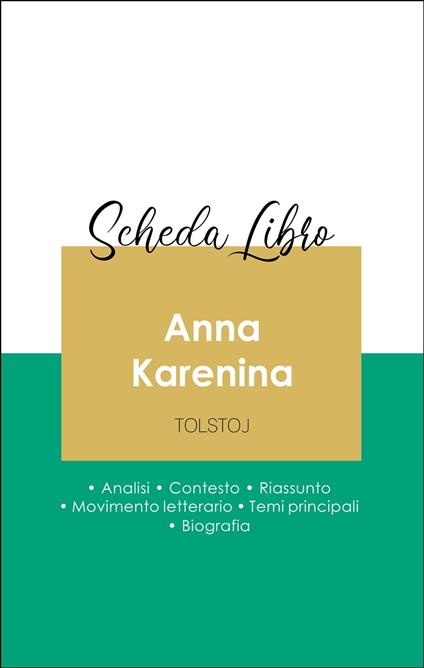 Scheda libro Anna Karenina (analisi letteraria di riferimento e riassunto completo) - Lev Nikolaevic Tolstoj - ebook