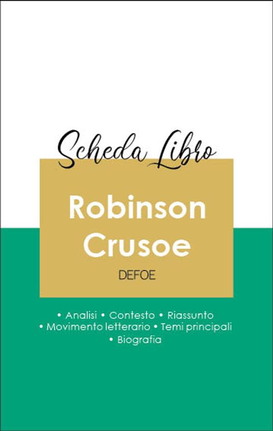 Scheda libro Robinson Crusoe (analisi letteraria di riferimento e riassunto completo) - Daniel Defoe - ebook