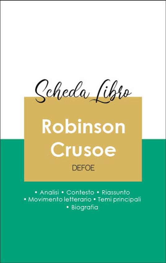 Scheda libro Robinson Crusoe (analisi letteraria di riferimento e riassunto completo) - Daniel Defoe - ebook