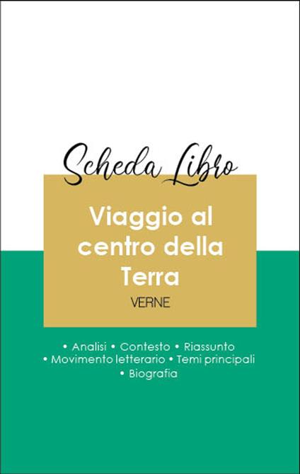 Scheda libro Viaggio al centro della Terra (analisi letteraria di riferimento e riassunto completo) - Jules Verne - ebook