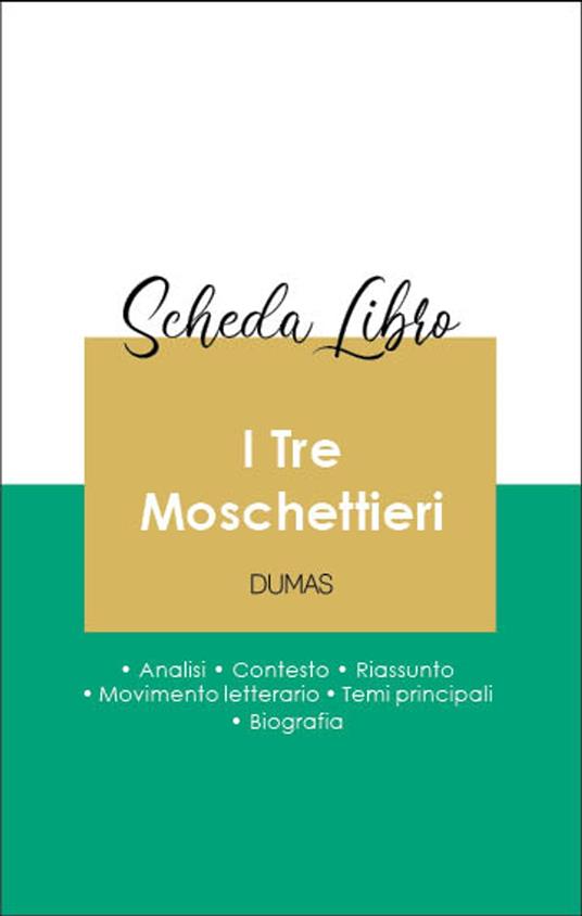 Scheda libro I Tre Moschettieri (analisi letteraria di riferimento e riassunto completo) - Alexandre Dumas - ebook