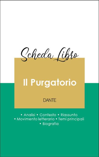 Scheda libro Il Purgatorio (analisi letteraria di riferimento e riassunto completo) - Dante Alighieri - ebook