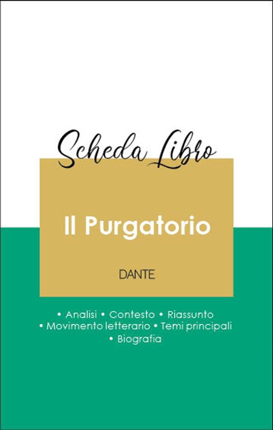 Scheda libro Il Purgatorio (analisi letteraria di riferimento e riassunto completo) - Dante Alighieri - ebook