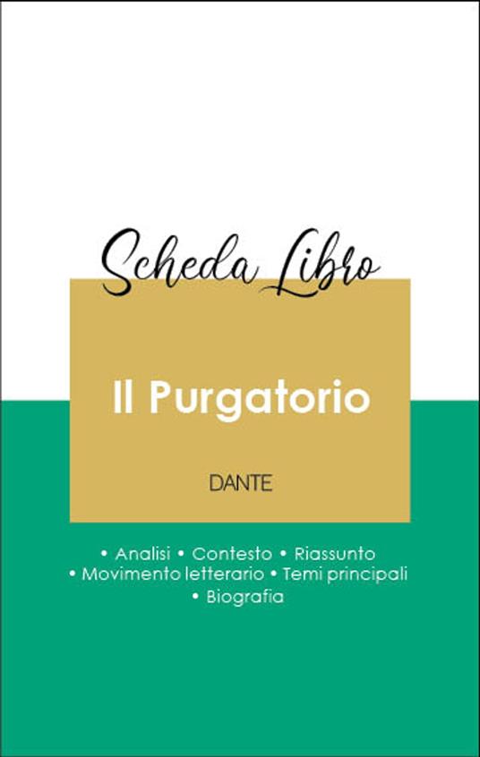 Scheda libro Il Purgatorio (analisi letteraria di riferimento e riassunto completo) - Dante - ebook