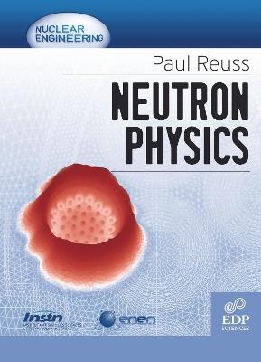 Neutron physics - Paul Reuss - cover