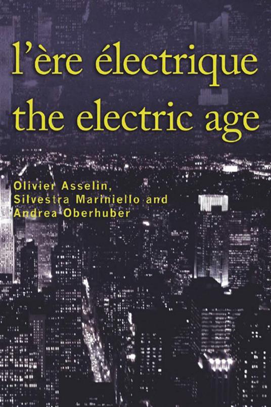 L'ère électrique. The Electric Age