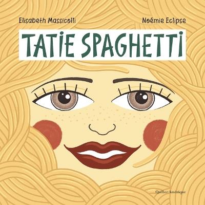 Tatie Spaghetti - Elisabeth Massicoli - cover
