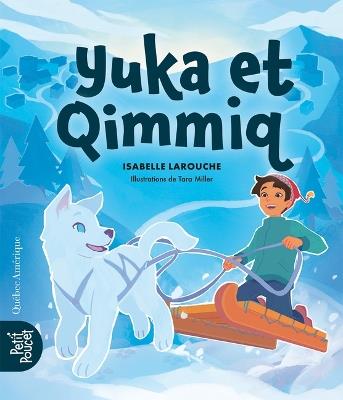 Yuka Et Qimmiq - Isabelle Larouche - cover