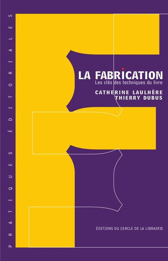 La fabrication