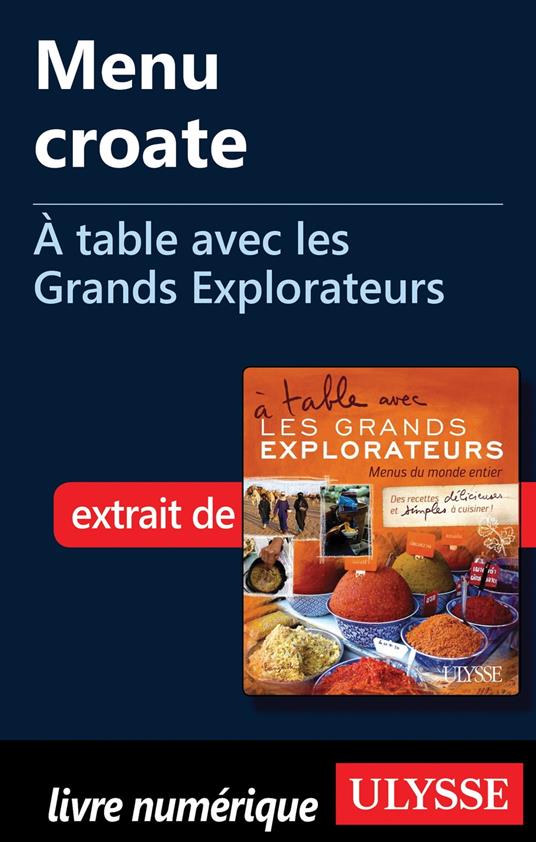 Menu croate - A table avec les Grands Explorateurs