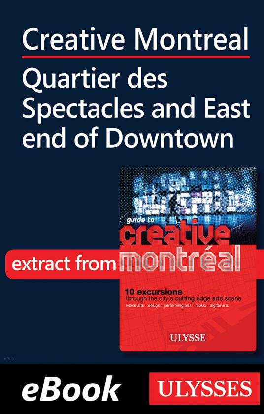 Creative Montreal - Quartier des Spectacles