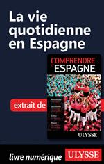 La vie quotidienne en Espagne