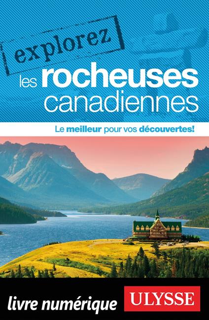 Explorez les Rocheuses canadiennes