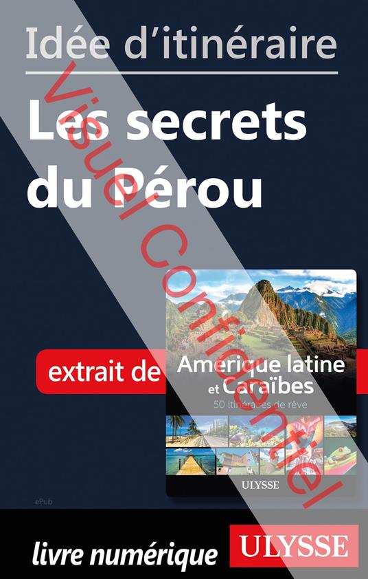 Id?e d'itin?raire - Les secrets du P?rou