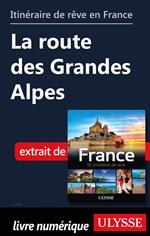 Itinéraire de rêve en France - La route des Grandes Alpes