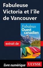 Fabuleuse Victoria et l'île de Vancouver