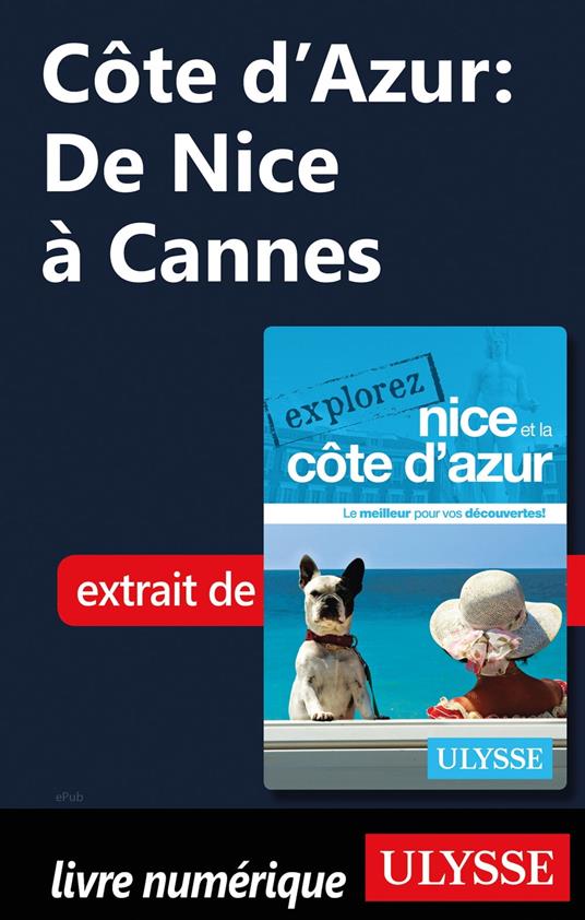 Côte d'Azur : De Nice à Cannes