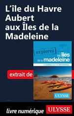 L'Ile du Havre Aubert aux Iles de la Madeleine