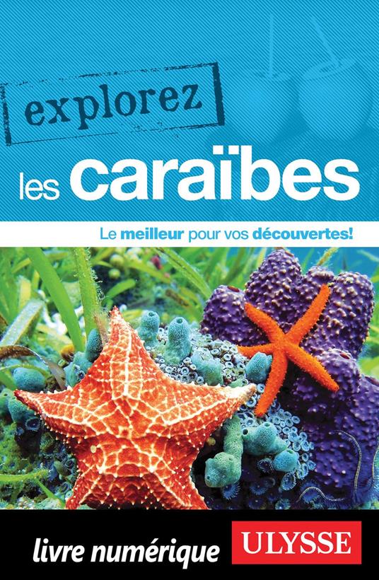 Explorez les Caraïbes