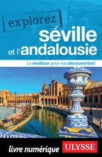 Explorez Séville et l'Andalousie