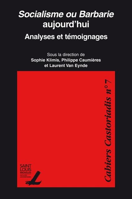 Socialisme ou Barbarie aujourd’hui