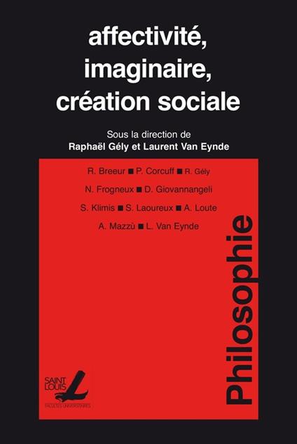 Affectivité, imaginaire, création sociale