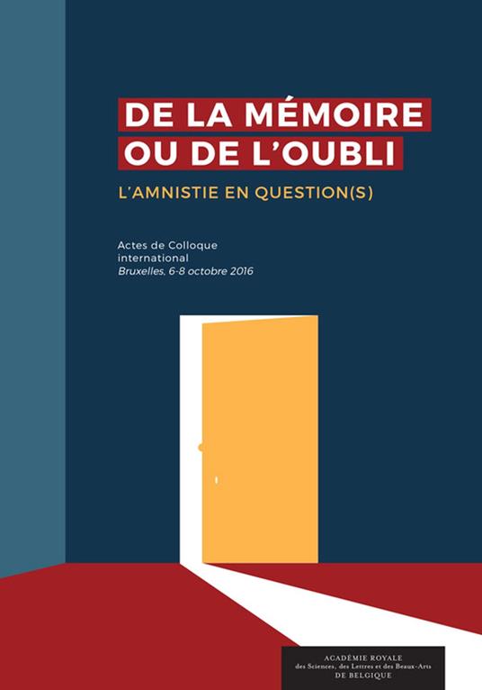 De la mémoire ou de l’oubli. L’amnistie en question(s)