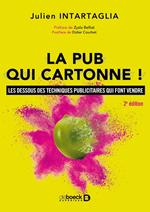 La pub qui cartonne ! : Les dessous des techniques publicitaires qui font vendre