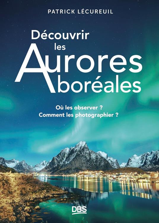 Découvrir les aurores boréales