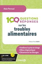 100 Questions/réponses sur les troubles alimentaires