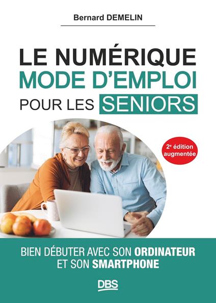 Le numérique mode d'emploi pour les seniors