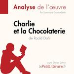 Charlie et la Chocolaterie de Roald Dahl (Analyse de l'oeuvre)