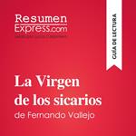 La Virgen de los sicarios de Fernando Vallejo (Guía de lectura)