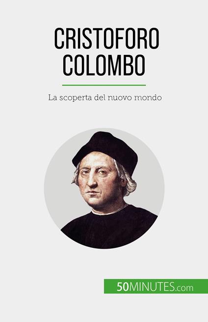 Cristoforo Colombo - Romain Parmentier,Sara Rossi - ebook