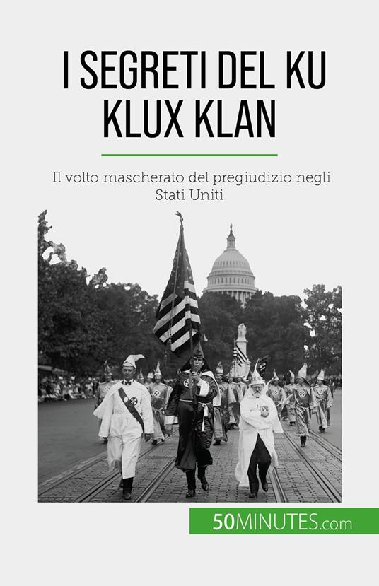 I segreti del Ku Klux Klan - Raphaël Coune,Sara Rossi - ebook