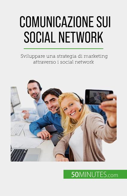 Comunicazione sui social network - Irène Guittin,Sara Rossi - ebook