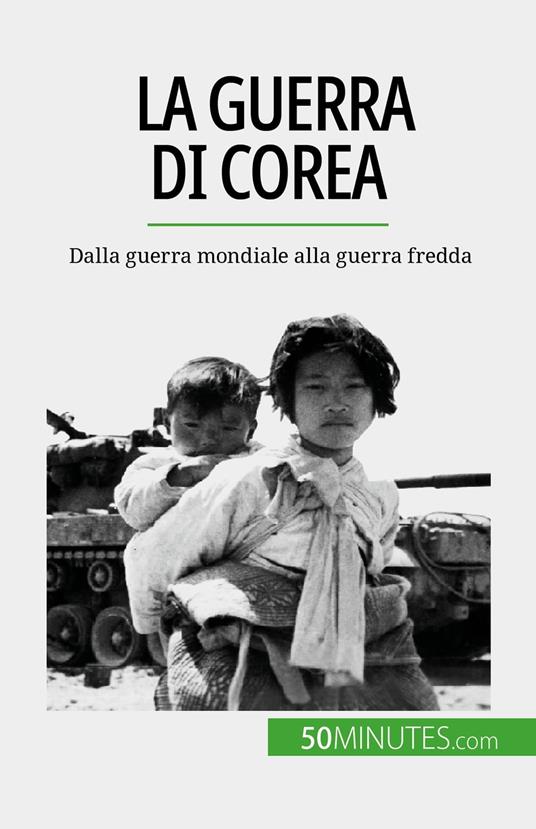 La guerra di Corea - Quentin Convard,Sara Rossi - ebook