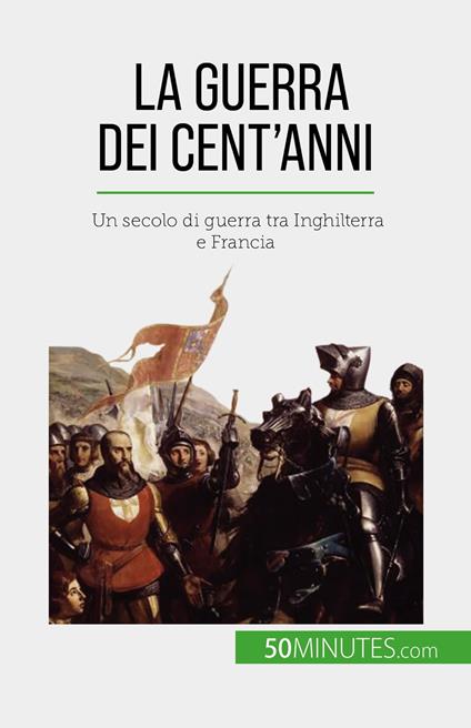 La Guerra dei Cent’anni - Marie Fauré,Sara Rossi - ebook
