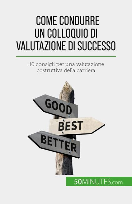 Come condurre un colloquio di valutazione di successo - Caroline Cailteux,Sara Rossi - ebook