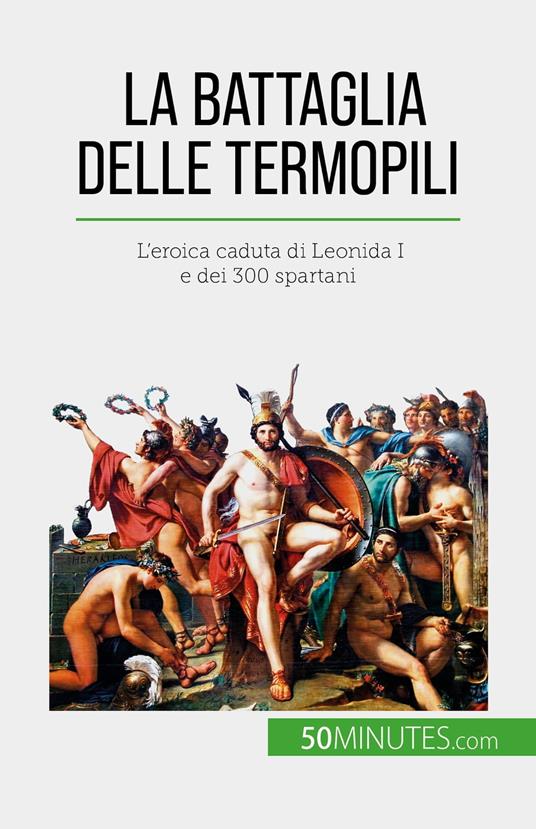 La battaglia delle Termopili - Vincent Gentil,Sara Rossi - ebook