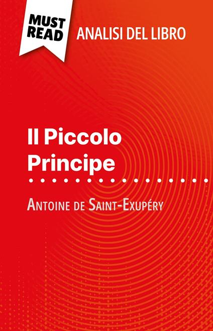 Il Piccolo Principe di Antoine de Saint-Exupéry (Analisi del libro) - Pierre Weber,Sara Rossi - ebook
