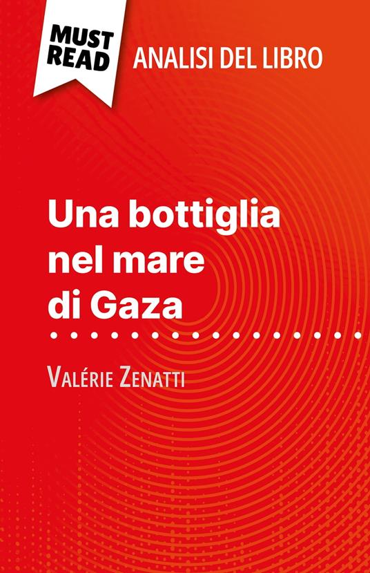 Una bottiglia nel mare di Gaza di Valérie Zenatti (Analisi del libro) - Lucile Lhoste,Sara Rossi - ebook