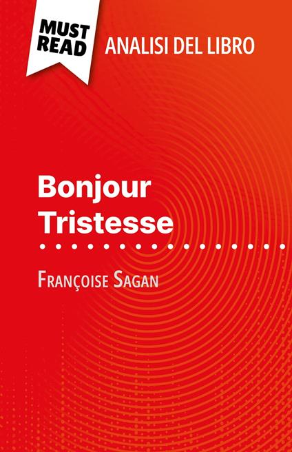 Bonjour Tristesse di Françoise Sagan (Analisi del libro) - Dominique Coutant-Defer,Sara Rossi - ebook