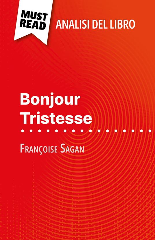 Bonjour Tristesse di Françoise Sagan (Analisi del libro) - Dominique Coutant-Defer,Sara Rossi - ebook