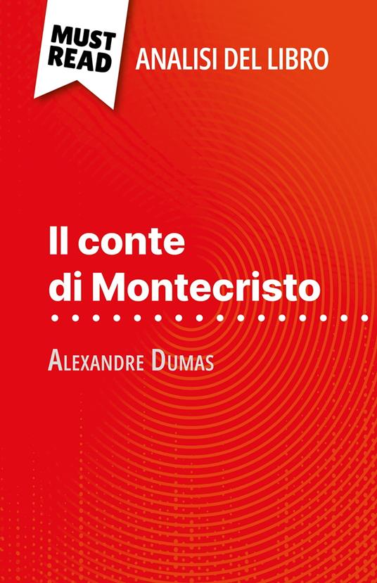 Il conte di Montecristo di Alexandre Dumas (Analisi del libro) - Flore Beaugendre,Sara Rossi - ebook