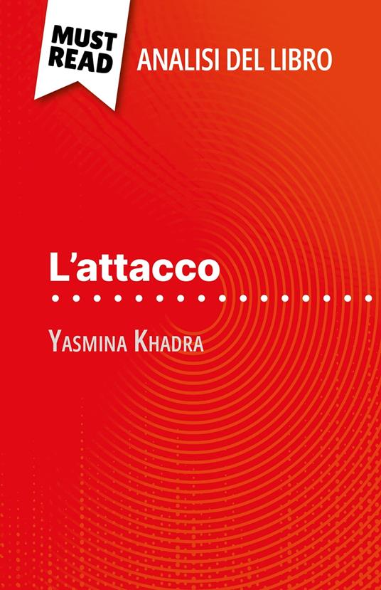 L'attacco di Yasmina Khadra (Analisi del libro) - David Noiret,Sara Rossi - ebook
